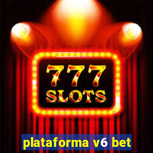 plataforma v6 bet