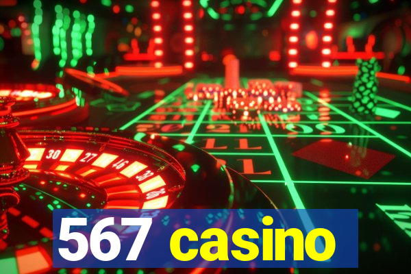 567 casino