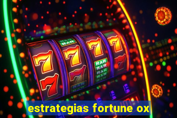 estrategias fortune ox