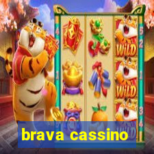 brava cassino