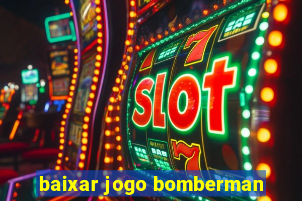 baixar jogo bomberman