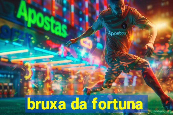 bruxa da fortuna