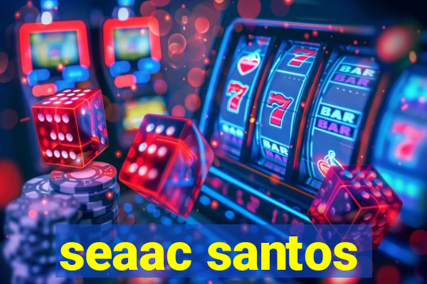 seaac santos