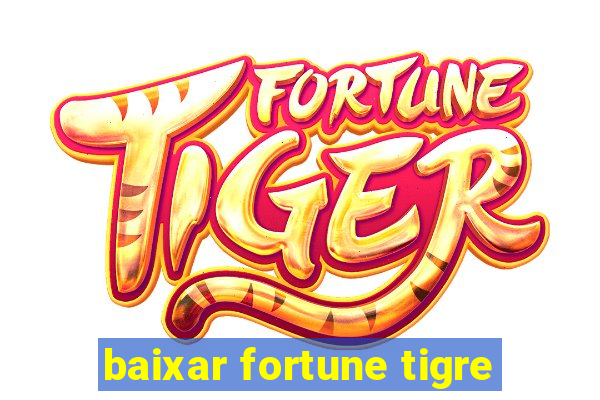 baixar fortune tigre