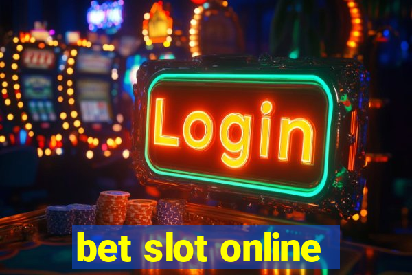 bet slot online