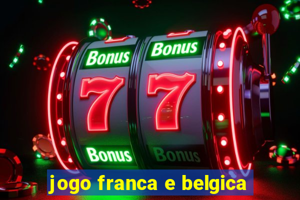 jogo franca e belgica