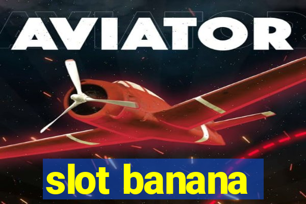 slot banana