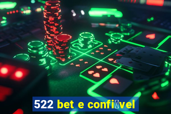 522 bet e confi谩vel