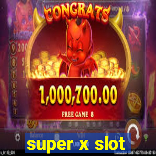 super x slot