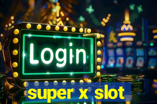 super x slot