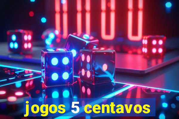 jogos 5 centavos