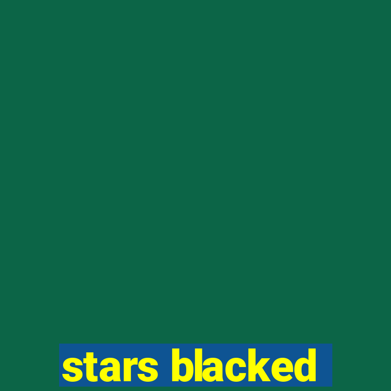 stars blacked