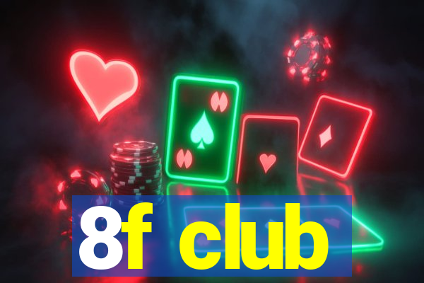 8f club