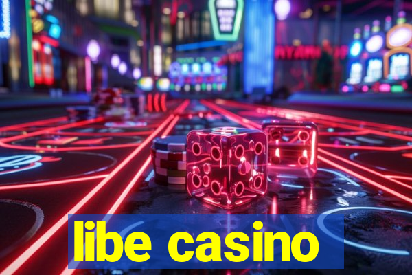 libe casino