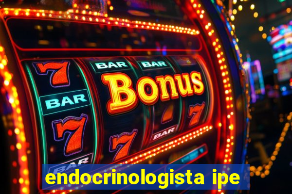 endocrinologista ipe