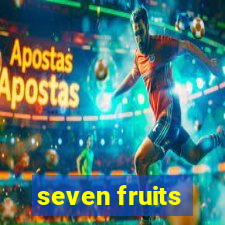 seven fruits