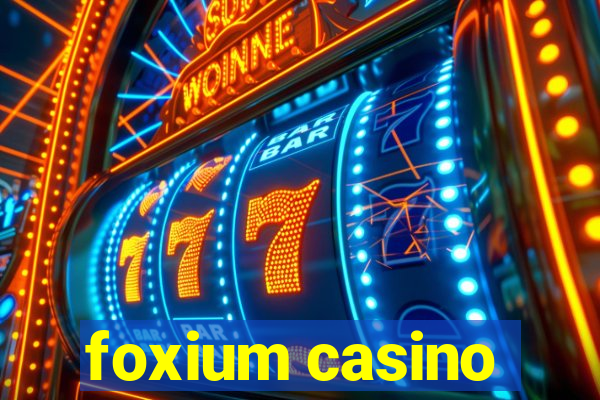 foxium casino