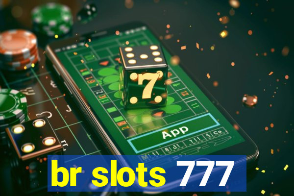 br slots 777