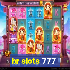 br slots 777