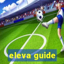 eleva guide