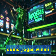 como jogar winmi