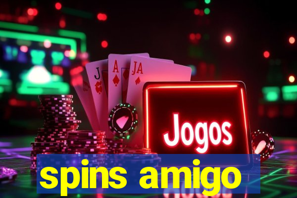 spins amigo