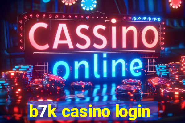 b7k casino login