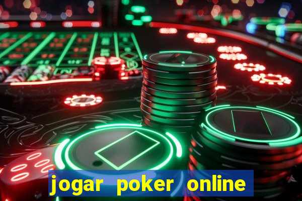 jogar poker online dinheiro real