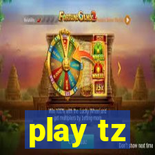 play tz