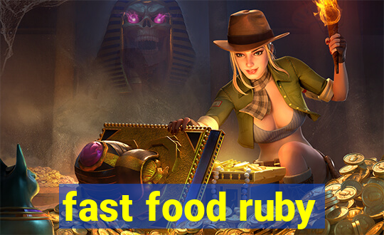 fast food ruby