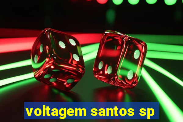 voltagem santos sp