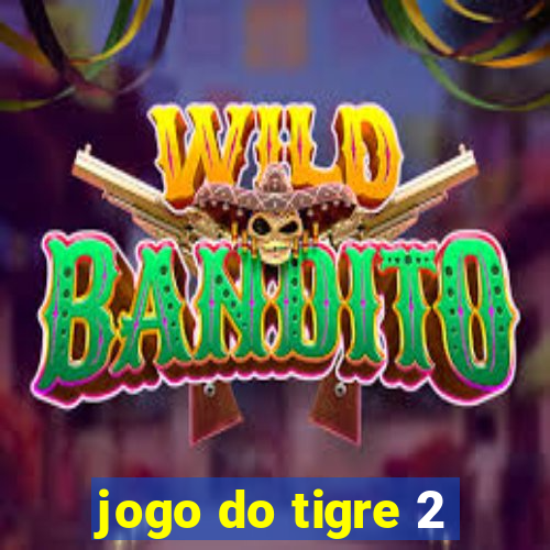 jogo do tigre 2