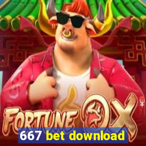 667 bet download