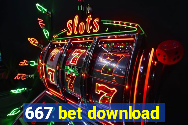 667 bet download