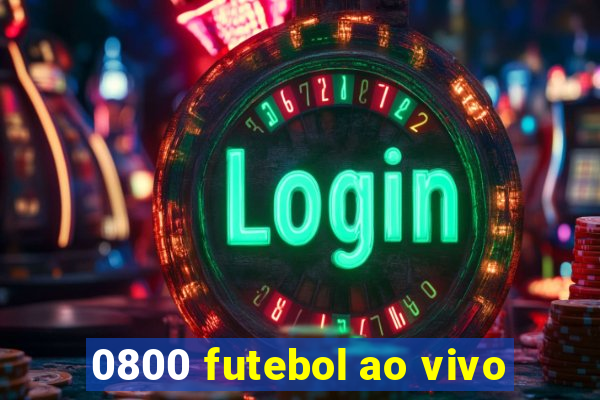 0800 futebol ao vivo