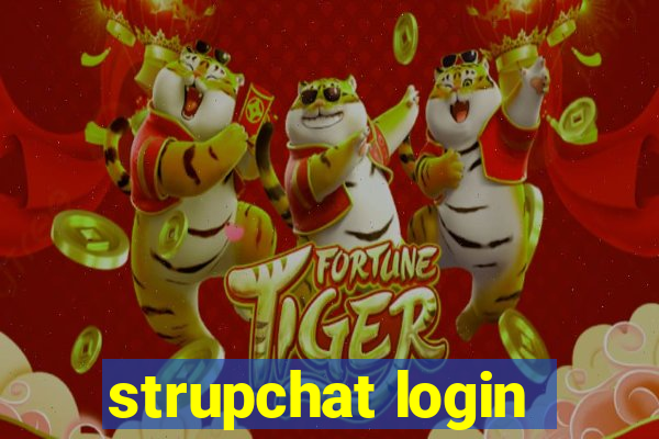 strupchat login