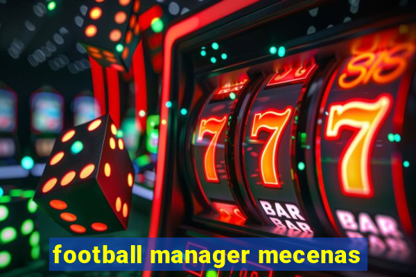 football manager mecenas