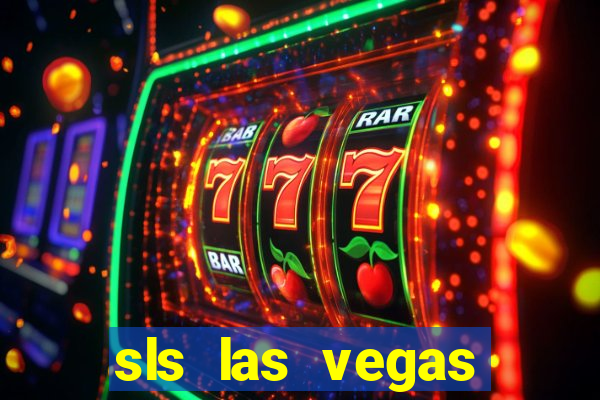 sls las vegas hotel and casino