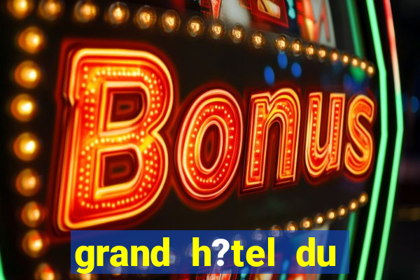 grand h?tel du casino de dieppe