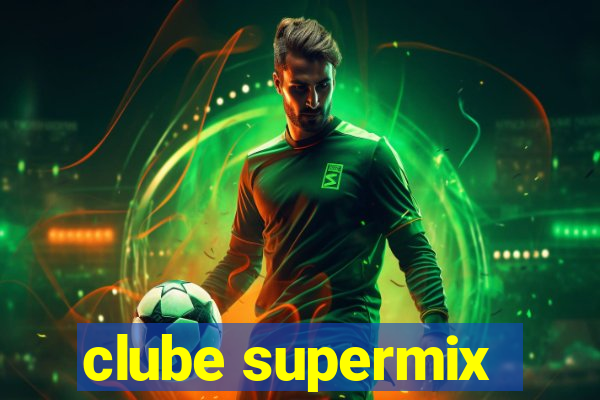 clube supermix