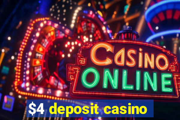 $4 deposit casino