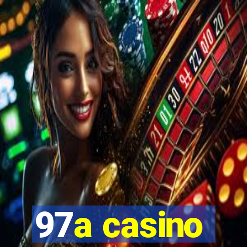 97a casino