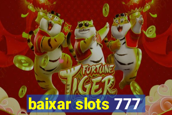 baixar slots 777