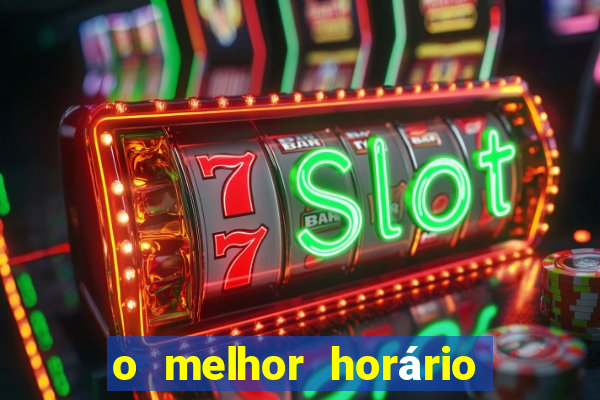 o melhor horário para jogar fortune tiger