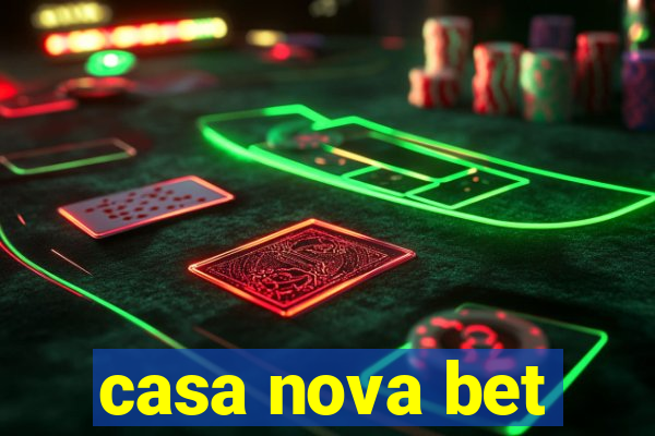 casa nova bet