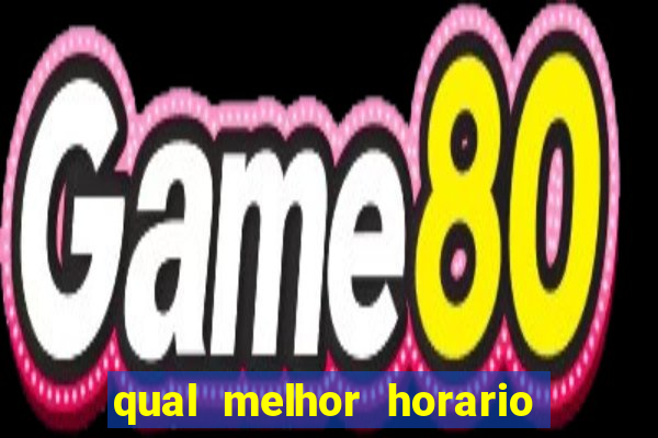 qual melhor horario para jogar o rato