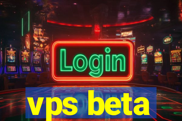 vps beta