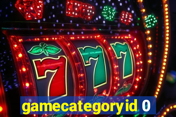 gamecategoryid 0