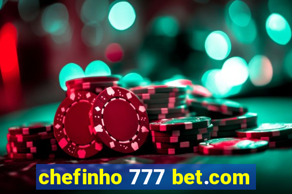 chefinho 777 bet.com