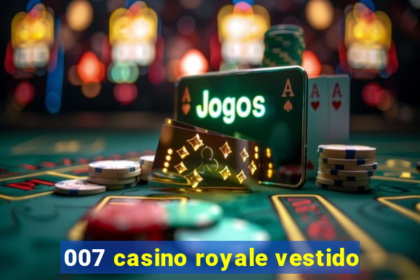 007 casino royale vestido